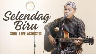 SELENDANG BIRU - GUN KRIWOL | COVER BY SIHO LIVE ACOUSTIC