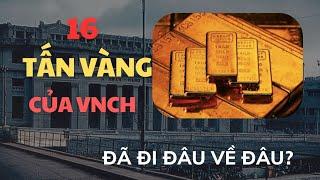 16 TẤN VÀNG CỦA VNCH CÓ PHẢI BỊ TỔNG THỐNG NGUYỄN VĂN THIỆU ĐEM ĐI?