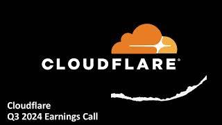 Cloudflare (NYSE: NET) - Q3 2024 Earnings Call