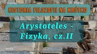 Historia Filozofii Na Krótko - Odcinek 34 - Arystoteles część 8 - Fizyka odcinek 2