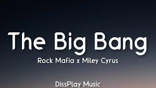 Rock Mafia ft Miley Cyrus - The Big Bang (lyrics)