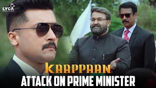 Kaappaan | Attack on Prime Minister | Suriya | Sayyeshaa | Arya | Mohanlal | KV Anand | Harris