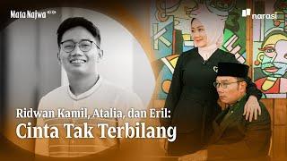 Ridwan Kamil, Atalia, dan Eril: Cinta Tak Terbilang | Mata Najwa