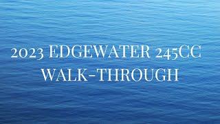 2023 Edgewater 245CC Walk Through