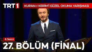 Kur’an-ı Kerim’i Güzel Okuma Yarışması 27. Bölüm (Final)