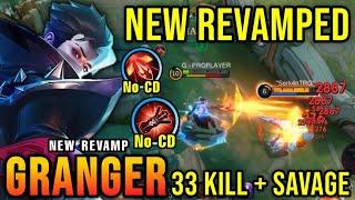 33 Kills + SAVAGE!! Granger Revamp : No Cooldown Skills (100% BROKEN) - New Revamp Tryout ~ MLBB