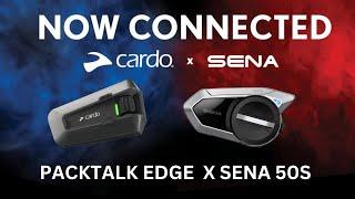 Cardo PackTalk Edge & Sena 50S Connectivity