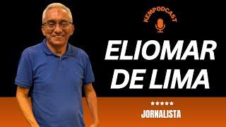 ELIOMAR DE LIMA | KEMPODCAST | EPISÓDIO 56
