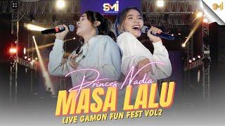 MASA LALU - PRINCES NADIA ( LIVE AT GAMON FUN FEST VOL.2 )