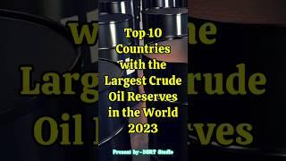 The World's Most Insane Oil Reserves 2023