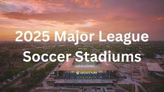 2025 Major League Soccer Stadiums