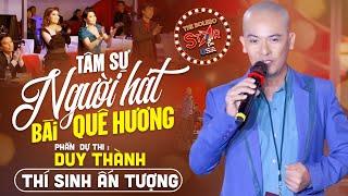 Thí Sinh Ấn Tượng | Duy Thành - Tâm Sự Người Hát Bài Quê Hương (vòng bán kết The Bolero star)