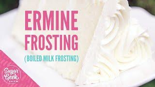 How To Make Cooked Flour Frosting (Ermine Frosting)