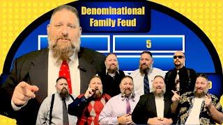 Denominations Play Family Feud