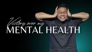 Victory Over My Mental Health | Stephen Prado