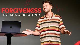 Forgiveness: No Longer Bound | Pastor Kyle Gonzalez