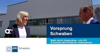 Vorsprung Schwaben: Stark durch Kooperation – die IHK Schwaben als Partner für Unternehmen