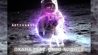 Oxana feat.Omni - Science - Astronaut