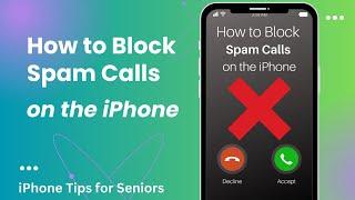 How to Block Spam Calls on the iPhone