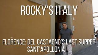 ROCKY'S ITALY: Florence - Del Castagno's Last Supper, Sant'Apollonia