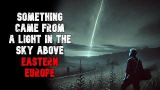 Light in the Sky | EASTERN EUROPE HORROR STORY