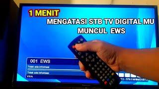 Cara mengatasi siaran tv digital tiba tiba hilang hanya muncul ews di stb