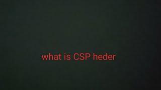 What is CSP heder | CSP heder kya hota he. #CSP #cybersecurity