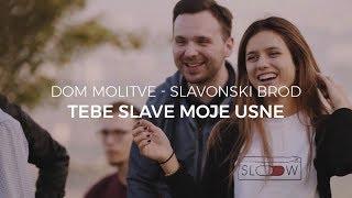 Tebe slave moje usne (Official Video) - Dom molitve SB