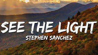 Stephen Sanchez - See The Light (Lyrics)