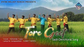 || New Nagpuri Christian Song 2020 || Song-Tore Geet || Divine Melody Ranchi || Abhishek Kujur ||