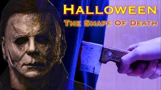 HALLOWEEN The Shape Of Death - Fan Film