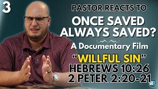 Does WILLFUL SIN and APOSTASY equal loss of salvation? | Pastor Reacts to OSAS Documentary 03