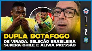 PÓS-JOGO: NO SUFOCO DEU BRASIL, 'BOTAFOGO' SALVA SELEÇÃO DO VEXAME NO CHILE