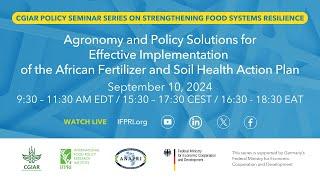 Agronomy & Policy Solutions for Implementation of the African Fertilizer and Soil Health Action Plan