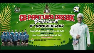 CB PANTURA GRESIK BERSHOLAWAT 8TH ANNIVERSARY BERSAMA HABIB MUHAMMAD BIN IDRUS AL JUFRI 2023