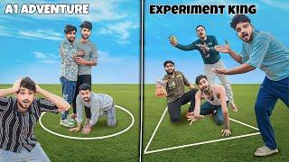 Experiment King Vs A1 Adventure -  Last To Leave And Win 120000 Rupees - अब आएगा असली मजा