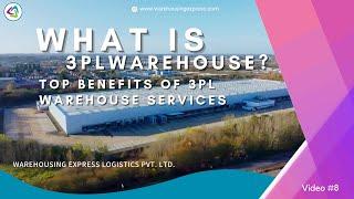 What is a 3PL Warehouse? | Top Benefits of 3PL Warehouse Services | #warehouse #warehousing