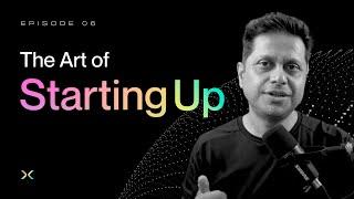 Everything I've Learnt About Starting Up | Episode 6 | SparX by Mukesh Bansal