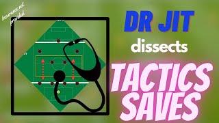 DIAGNOSING Your Tactics and Saves  - DR JIT #FM24