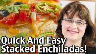 Quick And Easy Stacked Enchiladas Recipe With Easy Spanish Rice!