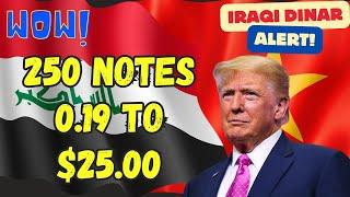 Iraqi Dinar  Revalued 250 Notes 0.19 to $25.00 Exchange Rate It is a big deal Today Latest RV News