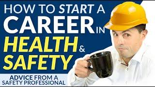 How Do I Start A CAREER In Health & Safety - NEW CAREER FOR 2025!