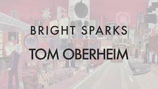 Bright Sparks - Tom Oberheim