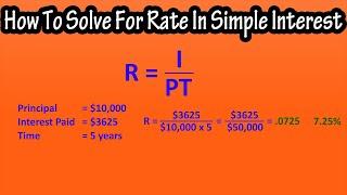 How To Find, Solve For Or Calculate The Rate In Simple Interest Problems