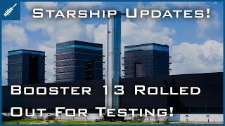 SpaceX Starship Updates! Super Heavy Booster 13 Rolled Out for Testing! TheSpaceXShow