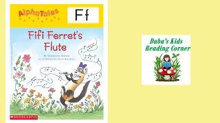 ALPHA TALES, FIFI FERRET'S FLUTE by Samantha Berger (Kids Book Read Aloud)