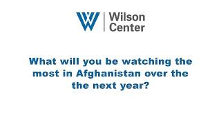 Reflections on Afghanistan, Two Years On - What will you be watching in Afghanistan this next year?