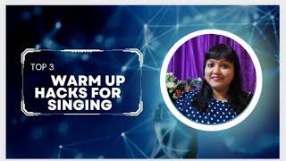 3 Top Warmup HACKS for Singing/Dr.Krishnasri Das