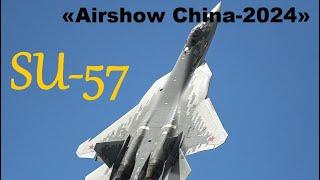 СИЛЬНО / МОЩНО!!!  ► Маневры российского Су-57 ► «Airshow China-2024»