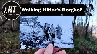 Walking Hitler's Berghof (w/ Then & Now) | History Traveler Walking Tours